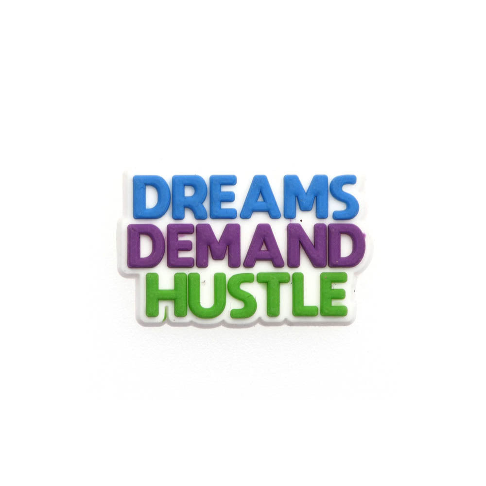 Dreams Demand Hustle